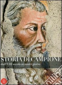 Storia di Campione d'Italia. Ediz. illustrata libro di Mena F. (cur.)