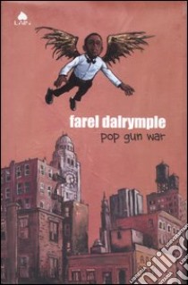 Pop gun war libro di Dalrymple Farel