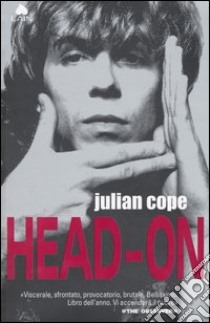 Repossessed. Depressioni sciamaniche a Tamworth e Londra (1983-1989)-Head-on. La scena punk di Liverpool e la storia dei Teardrop Explodes (1976-82) libro di Cope Julian