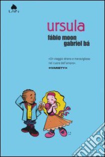 Ursula libro di Moon Fábio; Bá Gabriel