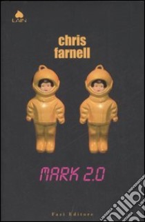 Mark 2.0 libro di Farnell Chris