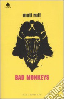 Bad Monkeys libro di Ruff Matt