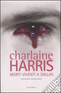 Morti viventi a Dallas libro di Harris Charlaine