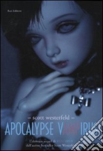 Apocalypse vampirus libro di Westerfeld Scott