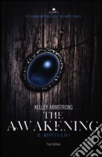 The awakening. Il risveglio libro di Armstrong Kelley