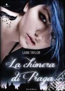 La chimera di Praga libro di Taylor Laini