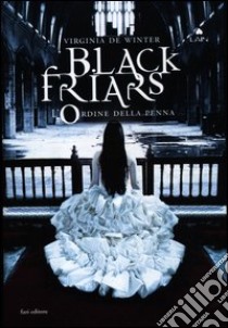 L'ordine della penna. Black Friars libro di De Winter Virginia