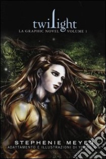 Twilight. La graphic novel (1) libro di Meyer Stephenie - Young Kim