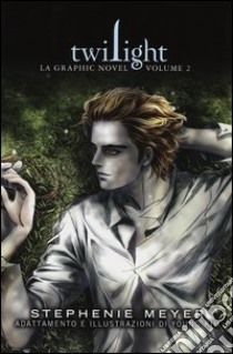 Twilight. La graphic novel (2) libro di Meyer Stephenie - Young Kim