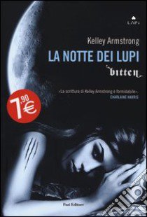 Bitten. La notte dei lupi libro di Armstrong Kelley