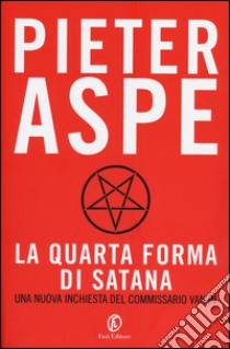 La quarta forma di Satana libro di Aspe Pieter