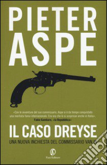 Il caso Dreyse libro di Aspe Pieter