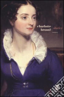 Shirley libro di Brontë Charlotte