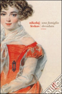 Una famiglia decaduta libro di Leskov Nikolaj