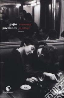 Ritrovarsi a Parigi libro di Gazdanov Gajto