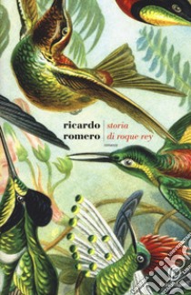 Storia di Roque Rey libro di Romero Ricardo