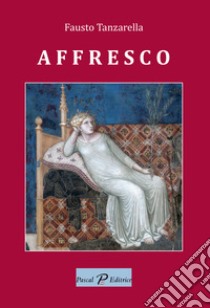 Affresco libro di Tanzarella Fausto