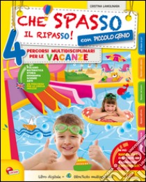 Che spasso il ripasso! Per la Scuola elementare. Vol. 4 libro di Lamolinara Cristina