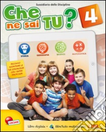 Che ne sai tu? 4. Per la Scuola elementare. Con espansione online libro