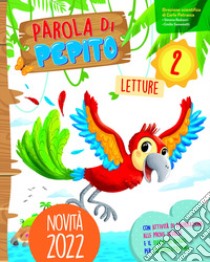 Parola di pepito. Con Letture, Grammatica e scrittura, Discipline con il Quaderno degli esercizi, Quaderno di valutazione. Per la Scuola elementare. Con e-book. Con espansione online. Vol. 2 libro di Sansonetti Emilia; Restauri Simona; Zindato Carla