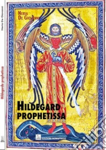 Hildegard prophetissa libro di De Giovanni Neria