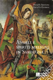 Angeli e spiriti maligni in Sardegna libro di Stanzione Marcello; De Giovanni Neria