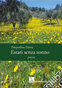 Estati senza sonno libro di Deriu Pasqualina