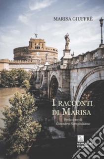 I racconti di Marisa libro di Giuffrè Marisa