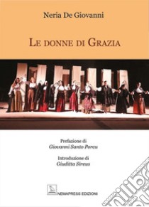 Le donne di Grazia libro di De Giovanni Neria