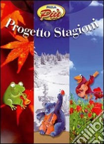 Progetto stagioni. Con 2 CD Audio libro