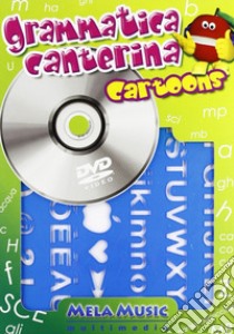 Grammatica canterina cartoons. Ediz. illustrata. Con DVD. Con gadget libro di Conati Davide; Crivellante Giuliano