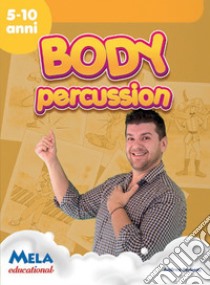 Body percussion. Con CD-Audio libro di Pedrotti Andrea