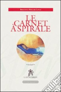 Le carnet à spirale libro di Mielliki Lovag Brigitta