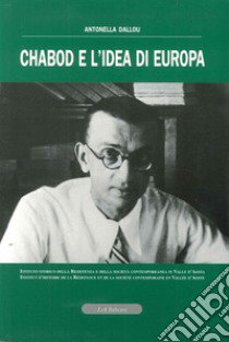 Chabod e l'idea di Europa. Con CD-ROM libro di Dallou Antonella