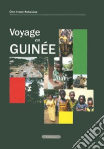 Vojage en Guinée libro di Reboulaz Ivano