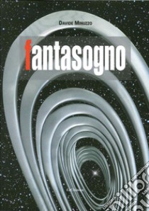 Fantasogno libro di Minuzzo Davide