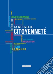 La nouvelle citoyenneté. Ediz. italiana e francese libro di Louvin R. (cur.); Sordi G. (cur.)