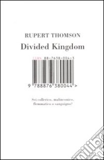 Divided kingdom. Sei collerico, malinconico, flemmatico o sanguigno? libro di Thomson Rupert