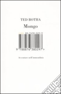 Mongo. Avventure nell'immondizia libro di Botha Ted