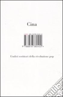 Cina. Undici scrittori della rivoluzione pop libro