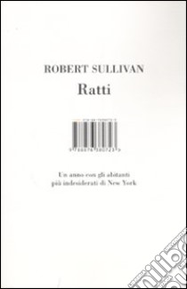 Ratti. Un anno con gli abitanti più indesiderati di New York libro di Sullivan Robert