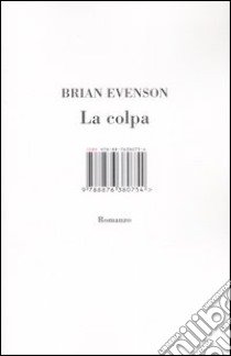 La colpa libro di Evenson Brian