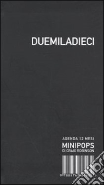 Duemiladieci. Agenda minipops libro di Robinson Craig