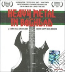 Heavy metal in Baghdad. La storia degli Acrassicauda. Con DVD libro di Capper Andy; Sifre Gabi; Small T. (cur.)