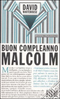 Buon Compleanno Malcolm libro di Whitehouse David