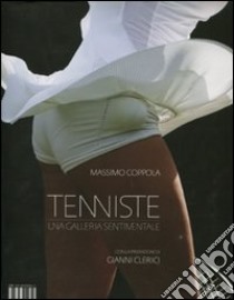 Tenniste. Una galleria sentimentale libro di Coppola Massimo