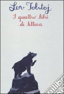 I quattro libri di lettura libro di Tolstoj Lev