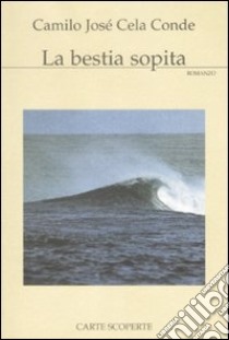 La Bestia sopita libro di Cela Conde Camilo J.