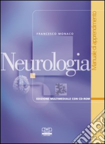 Neurologia. Manuale di apprendimento. Con CD-ROM libro di Monaco Francesco