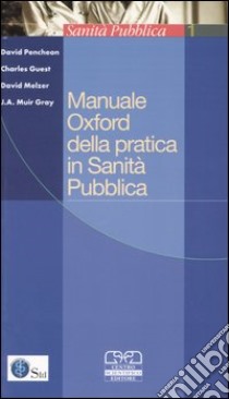 Manuale Oxford della pratica in Sanità Pubblica libro di Renga G. (cur.)